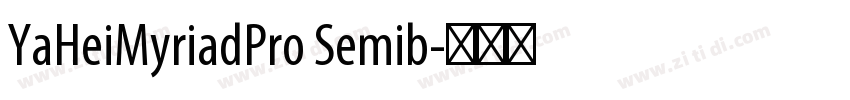 YaHeiMyriadPro Semib字体转换 YaHeiMyriadPro Semib字体转换